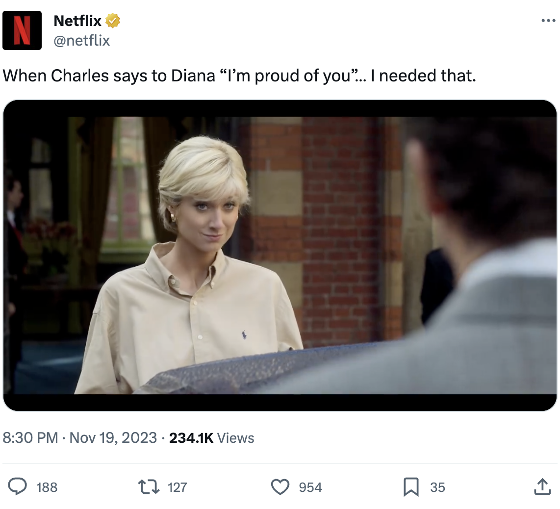 Twitter post from Netflix showing a still from the show "The Crown" and a caption that reads "when Charles says to Diana 'I'm proud of you'...I needed that"