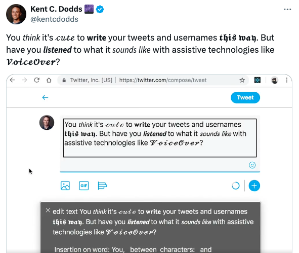 A post on X by user Kent Dodds featuring various graphic and script fonts that hinder readability. The caption states: You think it's cute to write your tweets and usernames this way. But have you listened to what it sounds like with assistive technologies like voice over?
