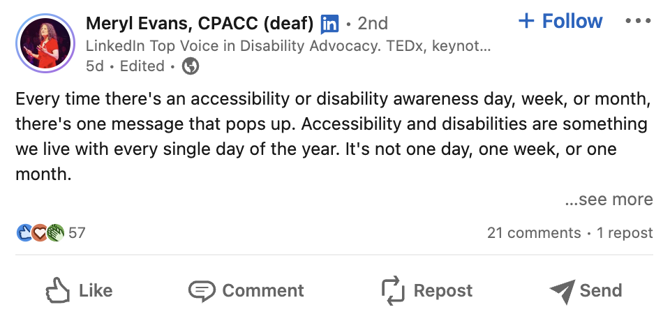 A LinkedIn post by Meryl Evans conveying that each time an accessibility or disability awareness day, week, or month occurs, one message resonates: Accessibility and disabilities are aspects of our lives we encounter daily, not just for designated periods.